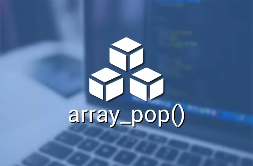 array_pop função para extrair o ultimo elemento do vetor