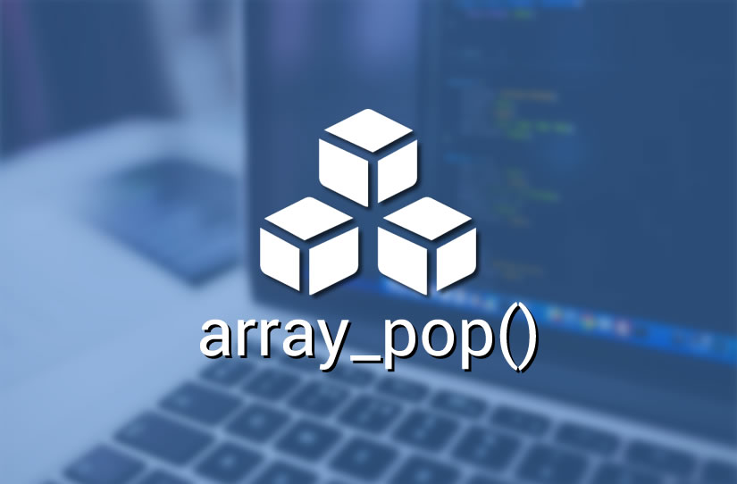 Array_pop() – Função para extrair o ultimo elemento do array