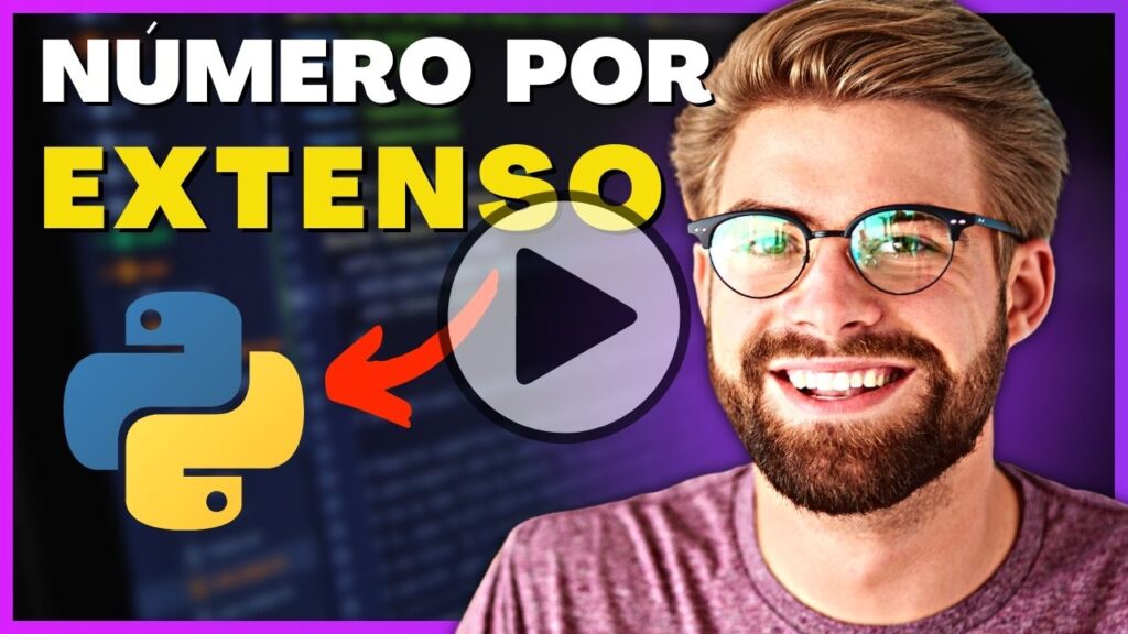 Escrever números por extenso python - youtube