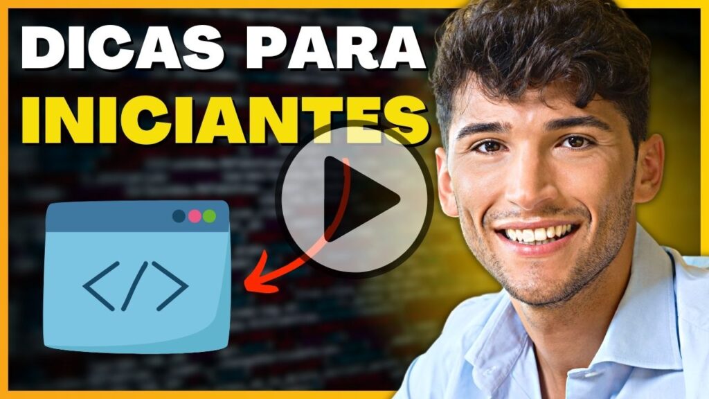 Dicas para programadores iniciantes - Youtube